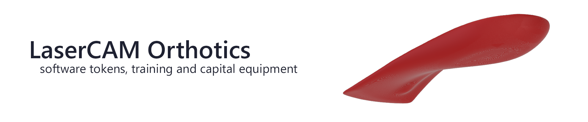 LaserCAM Orthotics